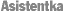 Asistentka